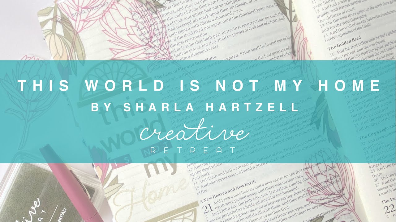 This World Is Not My Home Bible Journaling with Sharla YouTube