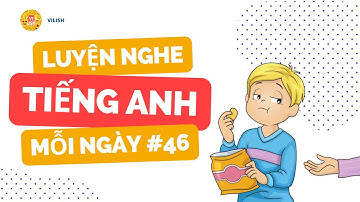 (46) Luyện nghe tiếng anh song ngữ cơ bản - English listening for beginners - Lesson 46