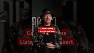 Carlos Santana Only Listen To The Voice Of Your Heart