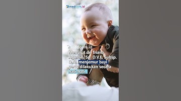 DOKTER BEBERKAN TIPS MENJEMUR BAYI YANG AMAN
