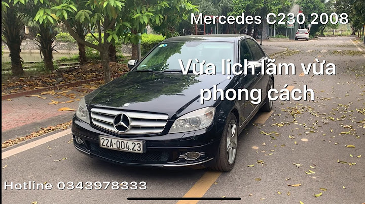 Đánh giá mercedes c230 đời 2008 năm 2024