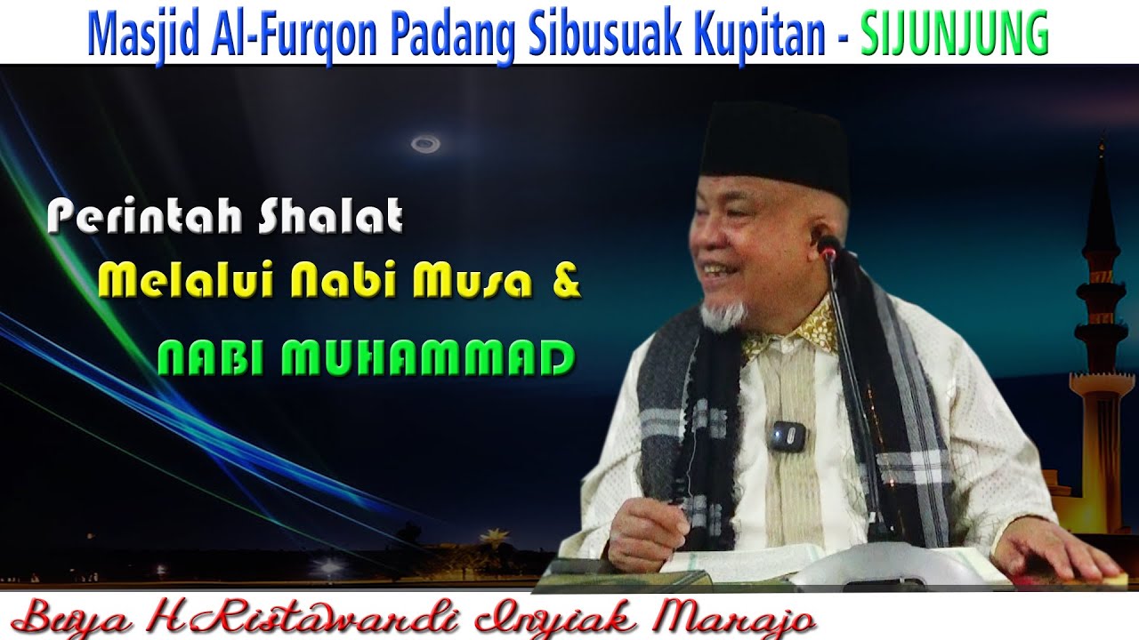 Perintah Shalat Melalui Nabi Musa & Nabi Muham : Buya H.Ristawardi Inyiak Tungkek Marajo