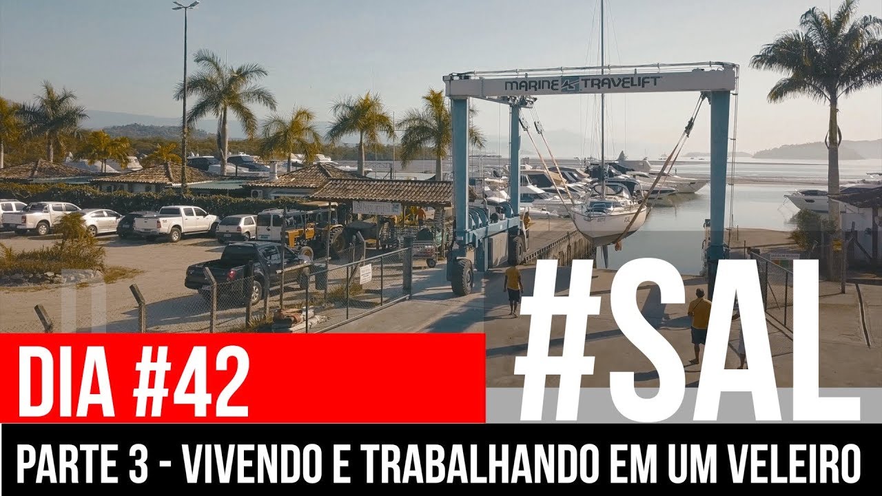 VIVENDO E TRABALHANDO EM UM VELEIRO | #SAL #42 | Parte 3