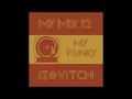 Izovitch  my funky mix 12 dj s remix disco funk soul djs remix
