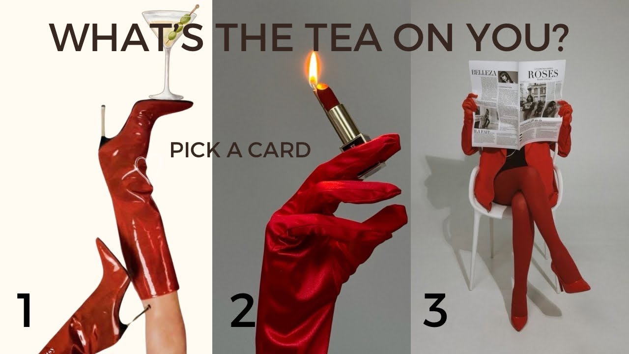 WHAT’S THE TEA ON YOU? 🫖🧿💋 PICK A CARD READING