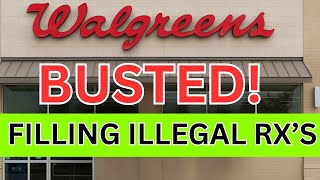 Walgreens Busted Filling Illegal RX’s Caught in Massive $350M RX Scandal