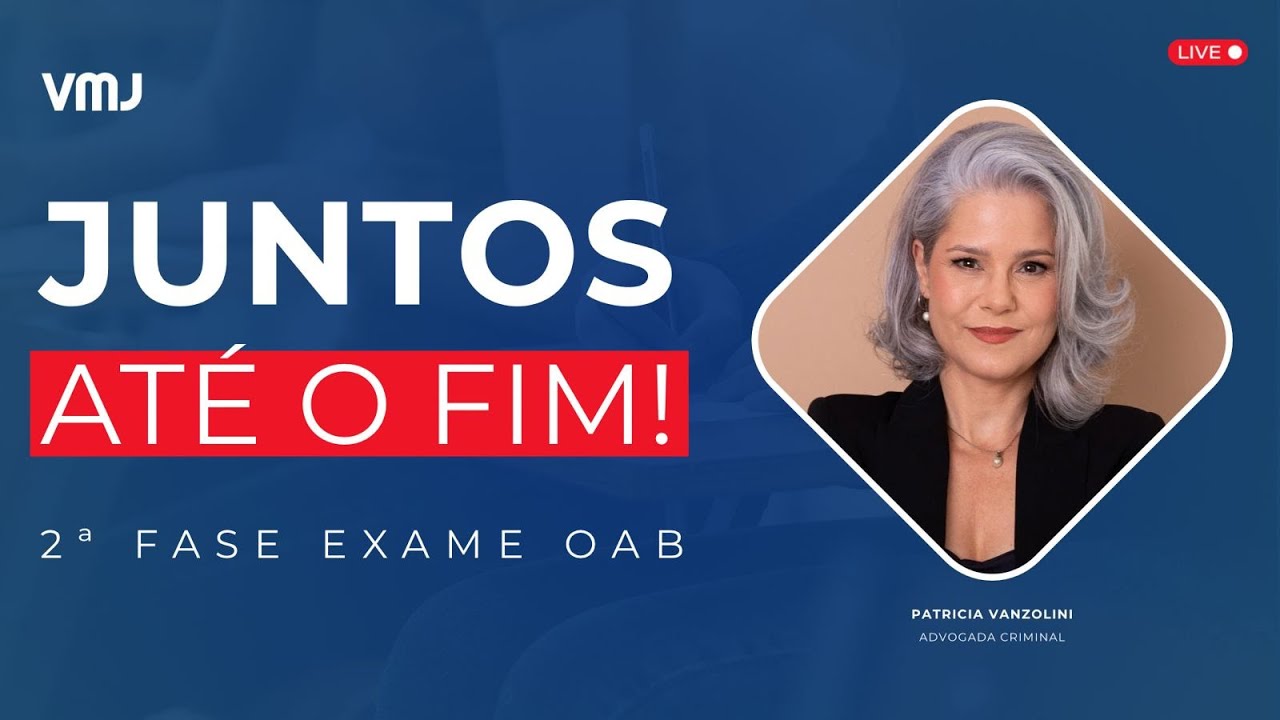 JUNTOS ATÉ O FIM | 2˚ FASE OAB EM PENAL