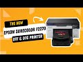 Epson SureColor F2270: The Ultimate Hybrid Solution for High-Quality Transfers