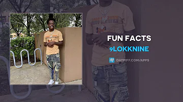 9lokknine - Fun Facts (AUDIO)