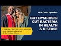 Gut Dysbiosis - Understanding the Role of Gut Bacteria in Health and Disease Modulation