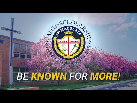 You will always be known, and be known for more, at Immaculata High School.IMMACULATA HIGH SCHOOL
240 Mountain Avenue Somerville, NJ 08876
(908) 722-0200 Be Known For More at Immaculata High School