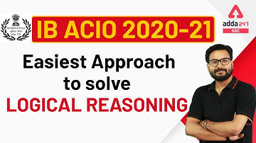 IB ACIO 2020-21 | Easiest Approach to solve LOGICAL REASONING