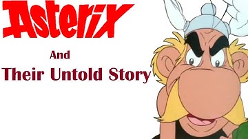 Asterix and Obelix and Their Untold Story