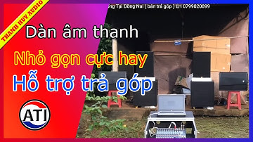 Dàn Âm Thanh Đám Cưới / Bàn Giao Dàn Nhạc Sống Tại Đồng Nai ( bán trả góp ) LH 0799060399