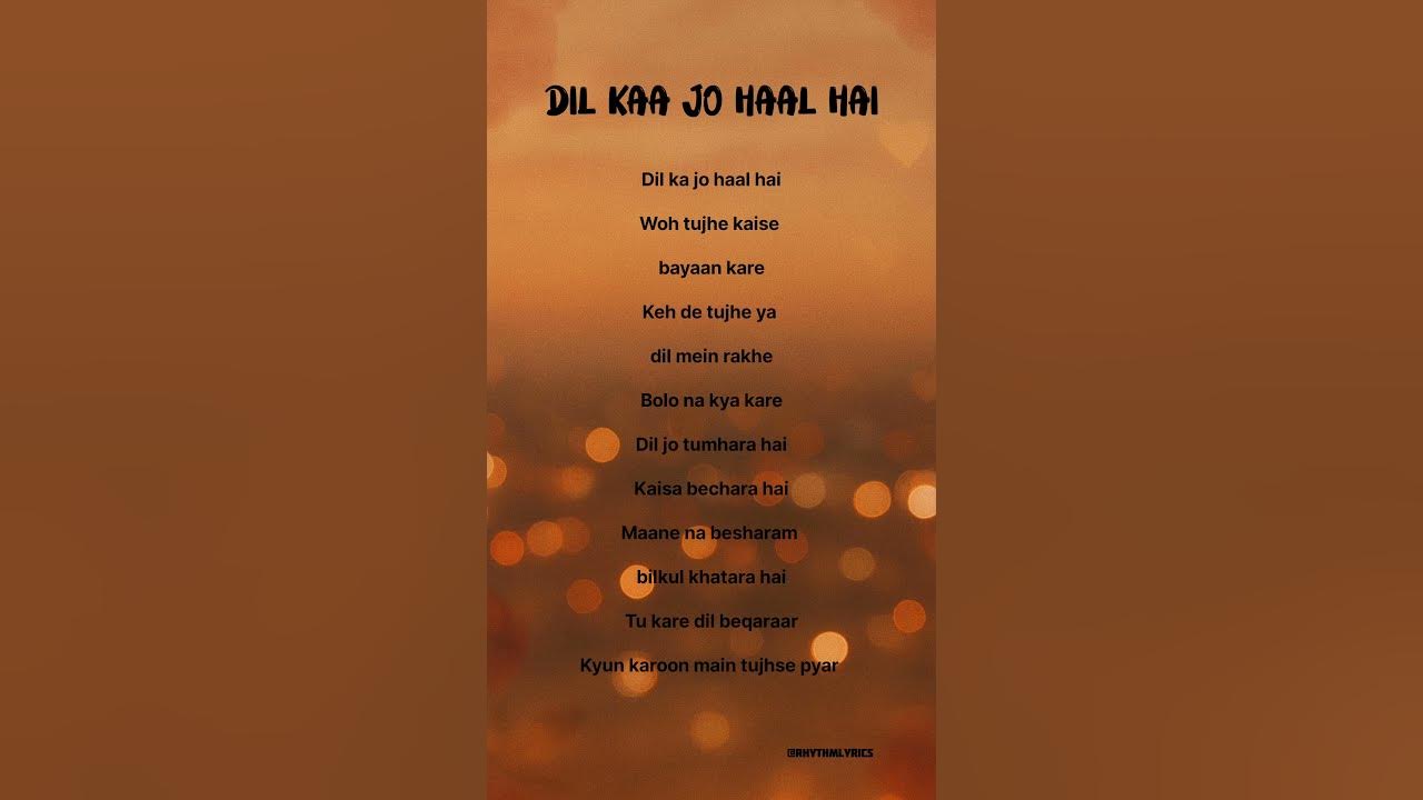 Dil Kaa Jo Haal lyrics | song byShreya Ghoshal, and Abhijeet Bhattacharya