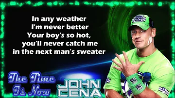John Cena WWE Theme - The Time Is Now (lyrics)