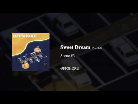 Õffshore - Sweet Dream (Feat.Def.)