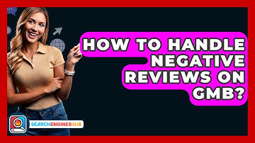 How To Handle Negative Reviews On GMB? - SearchEnginesHub.com