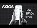 What is a SPAC? How blank check companies work | Lesson 2 | Get Smart by Axios