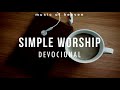 Simple Worship Devocional 1 Hour | Fundo Musical Instrumental Gospel