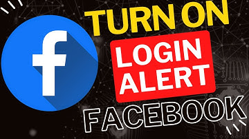 How to Turn On Login Alerts in Facebook