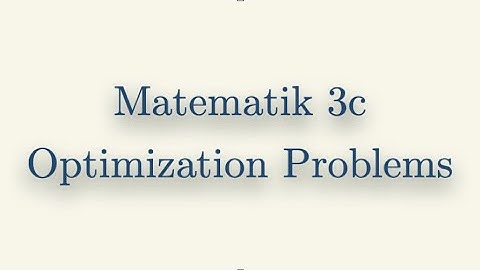 Matematik 3c, Optimization Problems