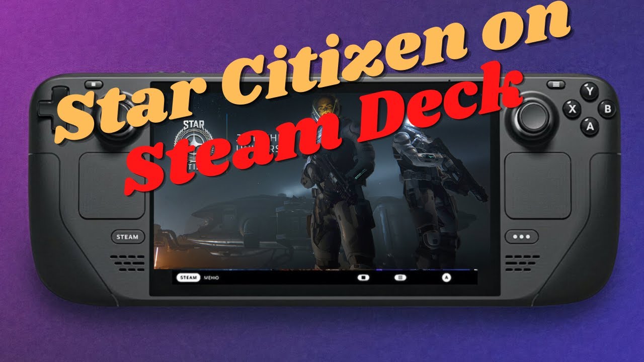 All Hands On (Steam) Deck! - Star Citizen Spectrum