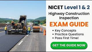 NICET Level 1 & 2 Highway Construction Exam Guide: 2026 Prep and Strategy
