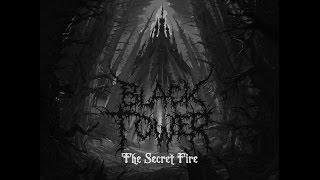 Black Tower - (The Secret Fire)