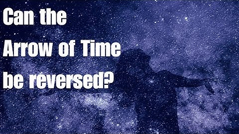 Why Arrow of Time cannot be reversed?