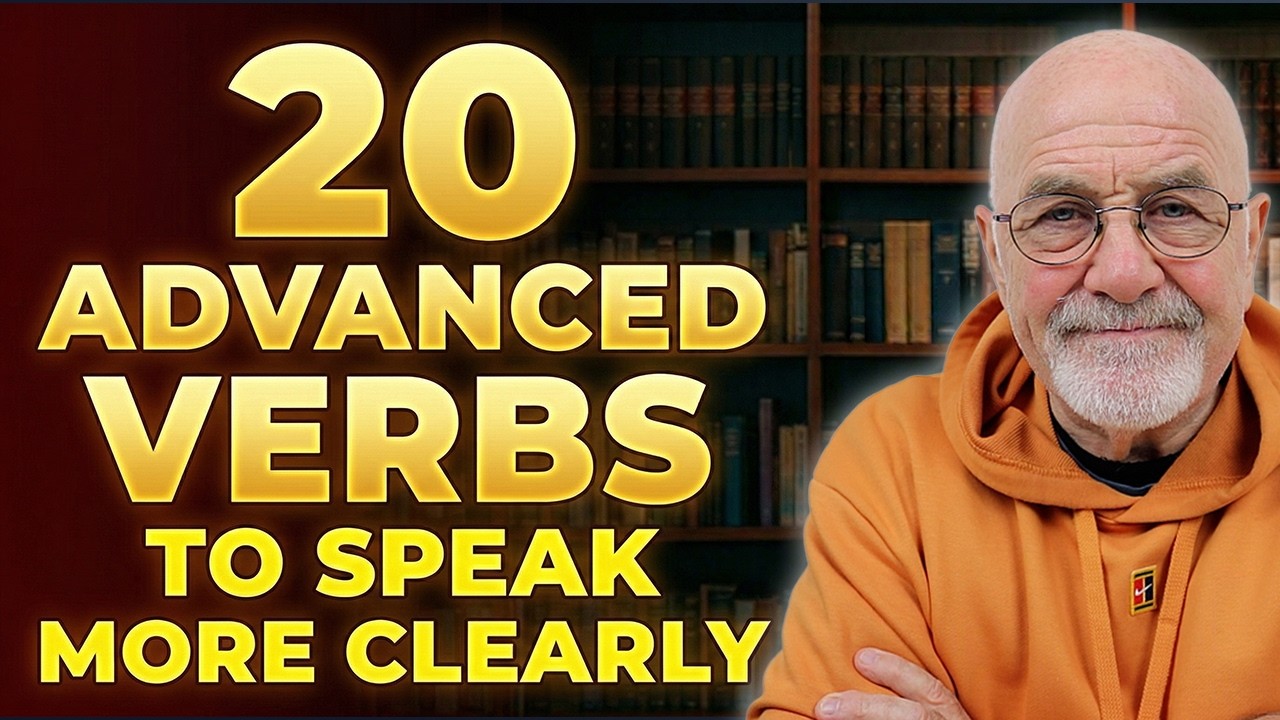 20 Advanced English Verbs You Need for Clear, Precise Speaking (C1