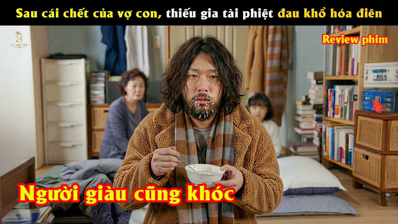 [Review Phim] Sau cái c.h.ế.t của vợ con, thiếu gia tài phiệt đau khổ hóa điên