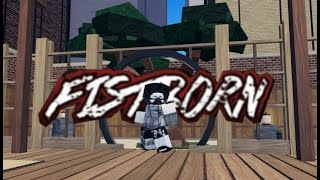 FISTBORN NOOB TO PRO (Part 1) l FISTBORN