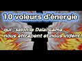 10 voleurs dnergie qui selon le dala lama nous attrapent et nous vident