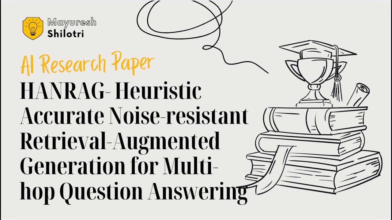 HANRAG: Heuristic Accurate Noise-resistant Retrieval-Augmented Generation for Multi-hop Q&A
