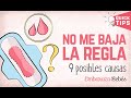 ¿Por qué NO ME BAJA LA REGLA? 😱❌ 9 CAUSAS del retraso menstrual