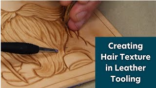 Creating Hair Texture in Leather Tooling