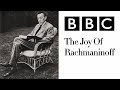The joy of rachmaninoff  bbc documentary