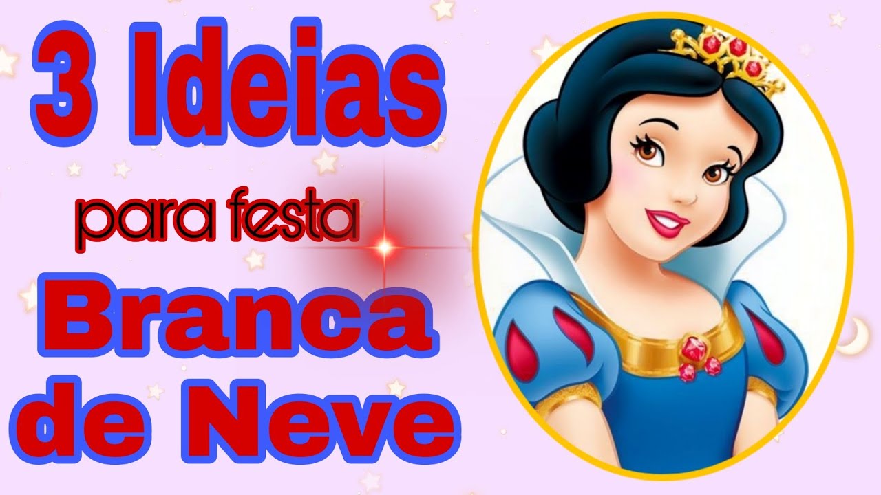 3 IDEIAS PARA FESTA BRANCA DE NEVE.