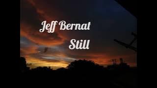 Jeff Bernat - Still (Lyrics Video)