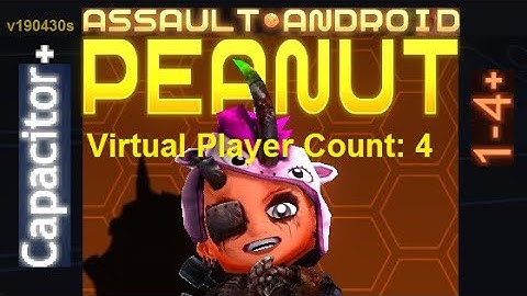 Assault Android Cactus: Peanut vs. (VPC4) Capacitor+ S+