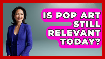 Is Pop Art Still Relevant Today? - Artists Behind the Art