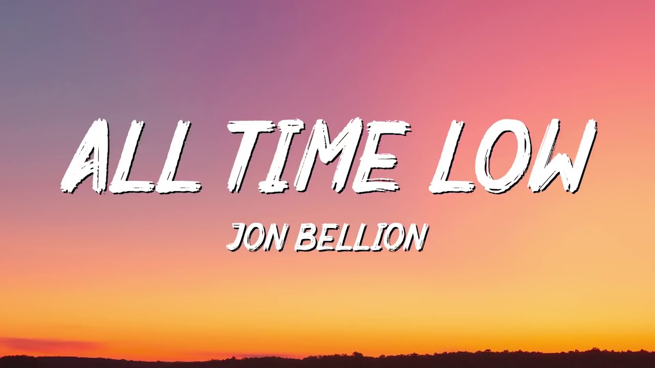 JON BELLION   All Time Low Lyrics