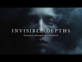 🎵Invisible Depths | Mysterious Cinematic Soundtrack with Dark Ambient Textures