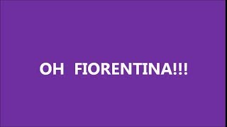 Miniatura de vídeo de "Oh Fiorentina - Inno"