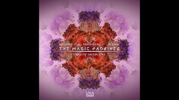 Mandragora, Audiophonic & 3D-Ghost - The Magic Padrines (Synergetic Emotion rmx)