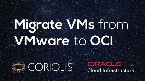 [Coriolis] Migrating VMs from VMware to Oracle Cloud Infrastructure