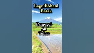 PARGOGOI AU TUHAN /LIRIK  /lagu rohani Batak #shorts
