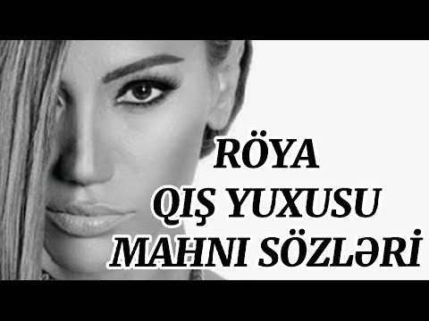 Röya Ayxan-Qış yuxusu mahnısının sözləri