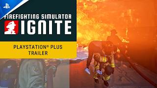 Firefighting Simulator: Ignite - PlayStation Plus Trailer | PS5 Games